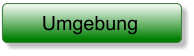 Umgebung